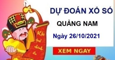 Dự đoán xổ số Quảng Nam ngày 26/10/2021