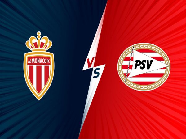 Nhận định, soi kèo Monaco vs PSV, 0h45 ngày 5/11 - Cup C2