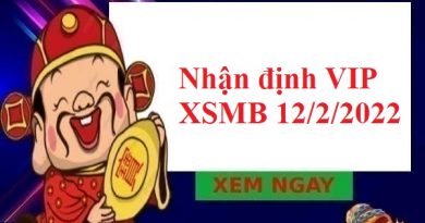 Nhận định VIP KQXSMB 12/2/2022