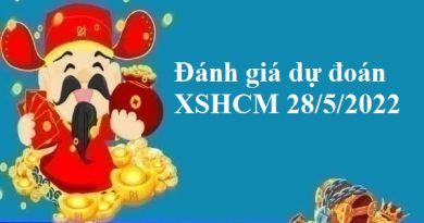 Đánh giá dự đoán XSHCM 28/5/2022