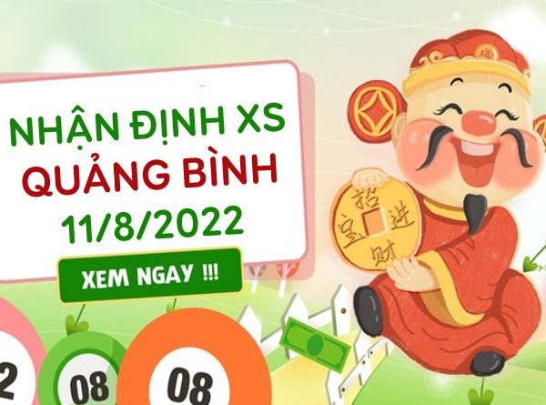 Nhận định xổ số Quảng Bình ngày 11/8/2022 hôm nay thứ 5