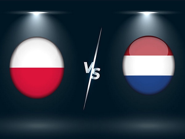 Tip kèo Ba Lan vs Hà Lan – 01h45 23/09, UEFA Nations League