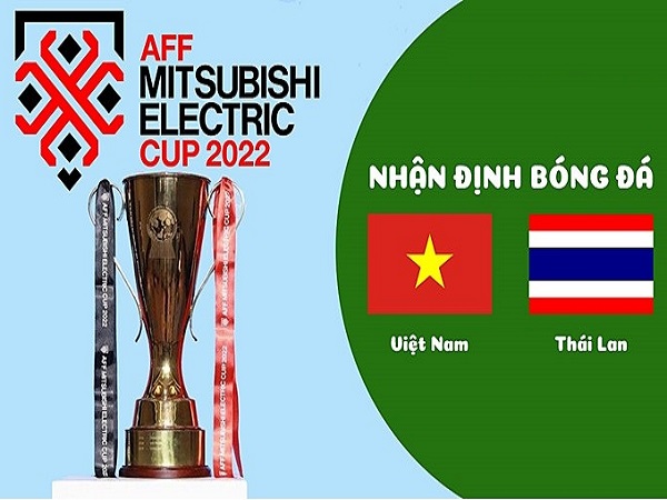 Nhận định, soi kèo Việt Nam vs Thái Lan – 19h30 13/01, AFF Cup