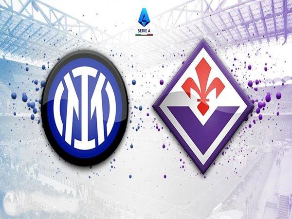 Nhận định Inter Milan vs Fiorentina