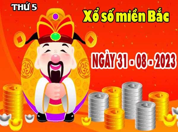 Thống kê XSMB ngày 31/8/2023 - Thống kê KQ XS miền Bắc thứ 5