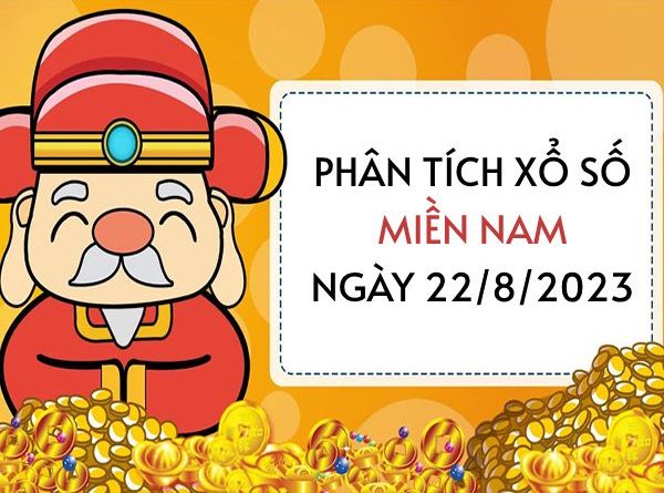 Phân tích xổ số Miền Nam ngày 22/8/2023 thứ 3 hôm nay