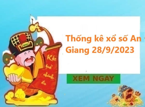 Thống kê xổ số An Giang 28/9/2023