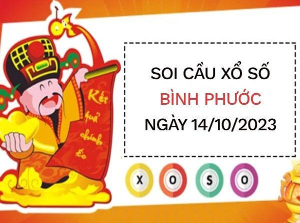 Soi cầu xổ số Bình Phước ngày 14/10/2023 thứ 7 hôm nay