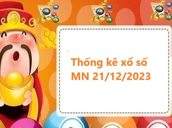 Thống kê xổ số miền Nam 21/12/2023