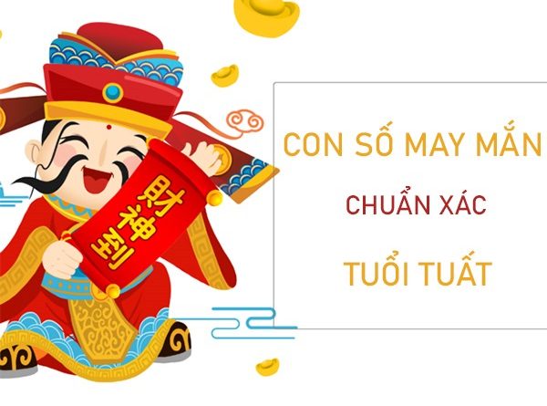 Con số may mắn tuổi Tuất 2/12/2023 – Hôm nay đánh con gì?