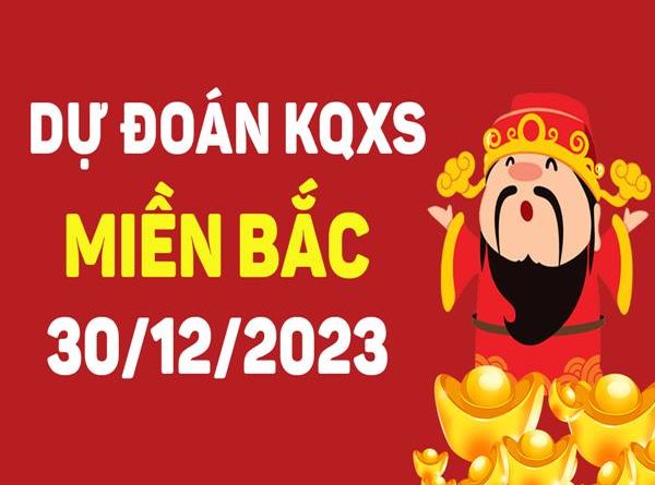 Dự đoán XSMB 30/12/2023