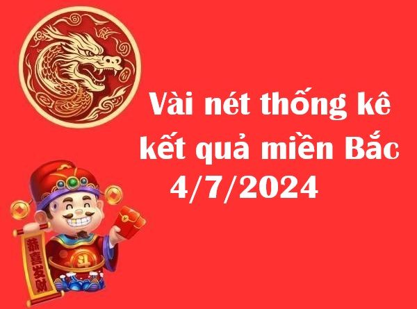 Vài nét thống kê kết quả miền Bắc 4/7/2024